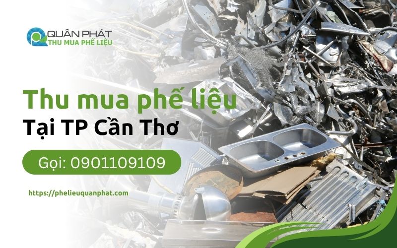 Mua tất cả các loại phế liệu phổ biến ở Cần Thơ Mua tất cả các loại phế liệu phổ biến ở Cần Thơ