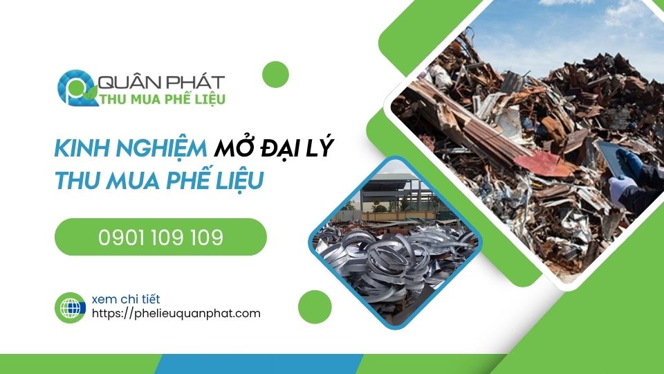 kinh nghiệm mở đại lý thu mua phế liệu